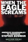 When The Eagle Screams by Stephen Bowman