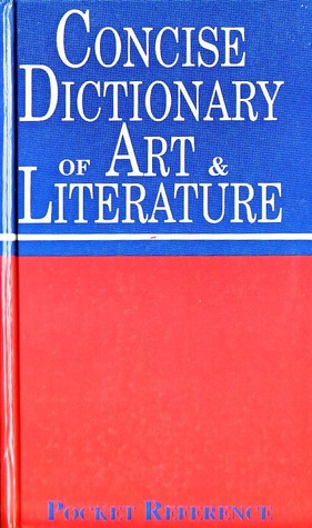 Concise Dictionary of Art & Literature (Hardcover)