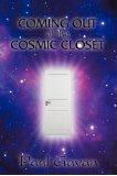 Coming Out of the Cosmic Closet