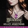 The Reckoning by Kelley Armstrong