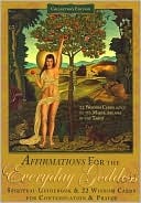 Affirmations for the Everyday Goddess Spiritual Guidebook and 22 Wisdom Cards for Contemplation and Prayer (Cards)