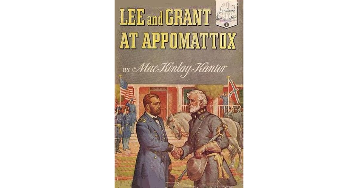 Lee and Grant at Appomattox by MacKinlay Kantor