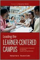 Leading the Learner-Centered Campus: An Administrator's Framework for Improving Student Learning Outcomes (Hardcover)