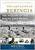 Last Giant of Beringia: The Mystery of the Bering Land Bridge