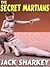 The Secret Martians by Jack Sharkey