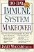 90-Day Immune System Makeover by Janet Maccaro