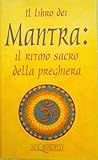Il libro dei Mantra: il ritorno sacro della preghiera