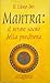 Il libro dei Mantra: il ritorno sacro della preghiera