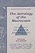 The Astrology of the Macrocosm: New Directions in Mundane Astrology (Llewellyn's New World Astrology Series)
