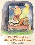 Pig Pig and the Magic Photo Album