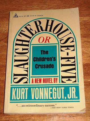 Slaughterhouse Five: Or, The Children's Crusade