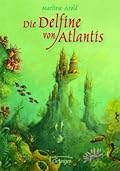 Die Delfine von Atlantis