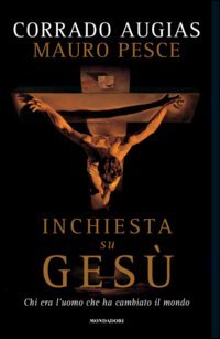 Inchiesta su Gesù: Chi era l'uomo che ha cambiato il mondo (Hardcover)
