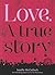 Love. A True Story by Janelle McCulloch