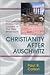 Christianity after Auschwitz