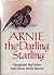 Arnie, the Darling Starling by Margarete Sigl Corbo