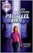 Parallel Lies (Silhouette Bombshell Book 44)