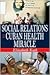 Social Relations and the Cuban Health Miracle