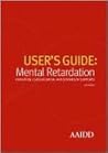 User's Guide: Mental Retardation: Definition, Classification, and Systems of Supports 10e