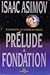 Prélude à Fondation (Avant Fondation, #1)