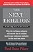 The Next Trillion by Paul Zane Pilzer