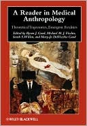 A Reader in Medical Anthropology: Theoretical Trajectories, Emergent Realities (Hardcover)