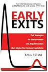 Early Exits: Exit Strategies for Entrepreneurs and Angel Investors (But Maybe Not Venture Capitalists)