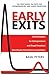 Early Exits: Exit Strategies for Entrepreneurs and Angel Investors (But Maybe Not Venture Capitalists)