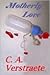 Motherly Love by C.A. Verstraete
