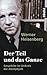 Der Teil und das Ganze : Ge...