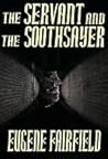 The Servant and the Soothsayer