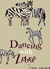 Dancing With Zebras Dancing With Zebras
