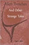 Alien Trenches And Other Strange Tales
