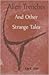 Alien Trenches And Other Strange Tales by Lee E. Shilo