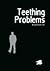 Teething Problems
