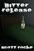 Bitter Release