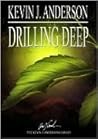 Drilling Deep Drilling Deep