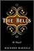 The Bells by Richard Harvell The Bells by Richard Harvell