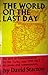 The World on the Last Day: The Sack of Constantinople by the Turks, May 29th 1453, Its Causes and Consequences
