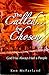 The Called...The Chosen: God Has Always Had a People