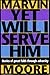 Yet Will I Serve Him: Stories of Great Faith Through Adversity