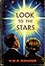 Look to the Stars by H.M.S. Richards