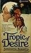 Tropic of Desire