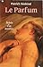 Le Parfum  by Patrick Süskind
