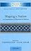 Shaping a Nation: An Examination of Education in Pakistan (Oxford in Pakistan Readings in Sociology & Social Anthropology)