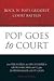 Pop Goes to Court