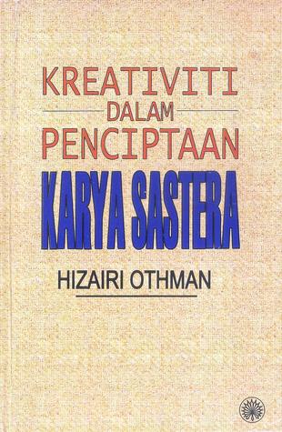 Kreativiti Dalam Penciptaan Karya Sastera