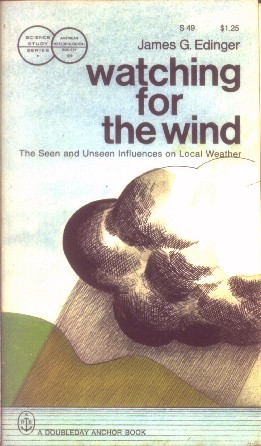 Watching for the Wind: The Seen & Unseen Influences on Local Weather (Paperback)