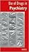 Use of Drugs in Psychiatry:...
