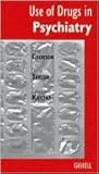 Use of Drugs in Psychiatry: The Evidence from Psychopharmacology